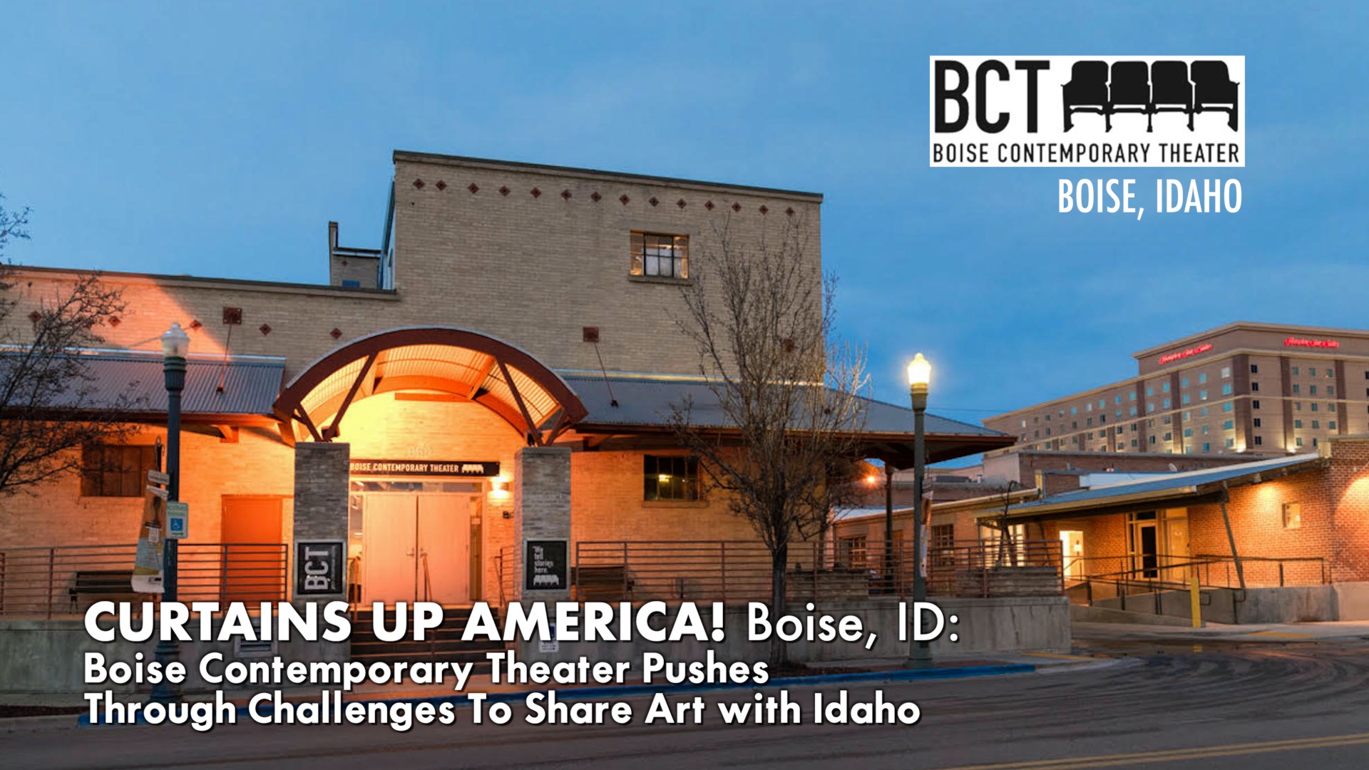 CURTAINS UP AMERICA! Boise Contemporary Theater Pushes Through Challenges To Share Art with Idaho