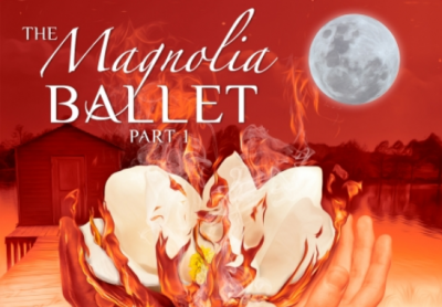 Magnolia Ballet Part 1 at Williamston Theatre — October 13 - November 6, 2022