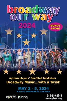 BROADWAY OUR WAY at the Uptown Players May 02 - May 05, 2024